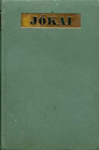 J�kai M�r - Egy magyar n�bob I-II.