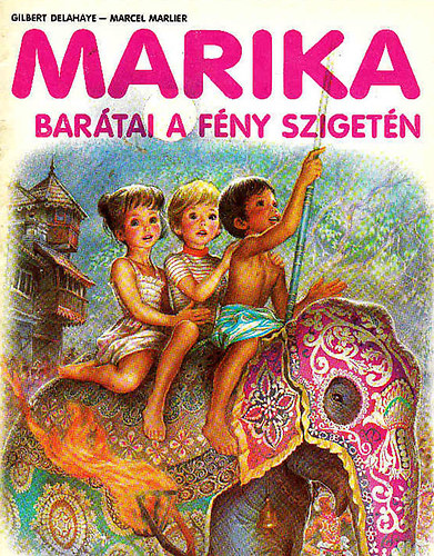 Gilbert Delahaye; Marcel Marlier - Marika bartai a fny szigetn (Zsfi s Gerg Sr Lankn)