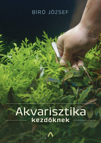 B�r� J�zsef - Akvarisztika kezd�knek