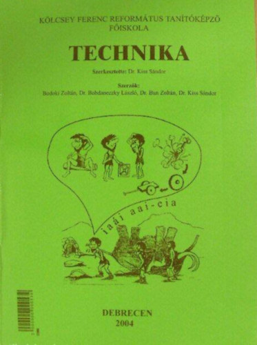Dr. Kiss Sndor  (szerk.) - Technika