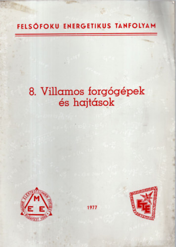 8. Villamos forggpek s hajtsok - Felsfok energetikus tanfolyam