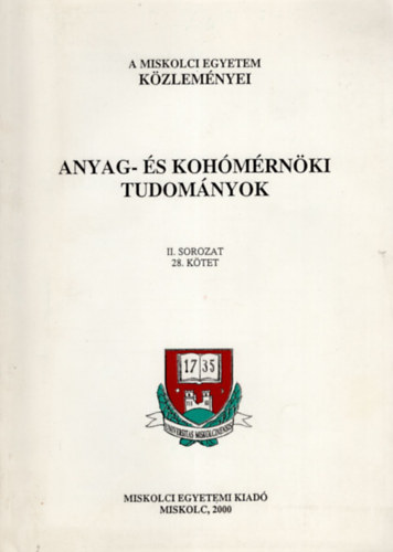 Dr. Dr. Bárány Sándor, Dr. Bárczy Pál Bakó Károly - Anyag- és Kohómérnöki Tudományok II. sorozat 28. kötet - Miskolci Egyetem Közleményei