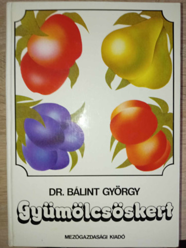 Dr. Blint Gyrgy - Gymlcsskert (5., javtott kiads)