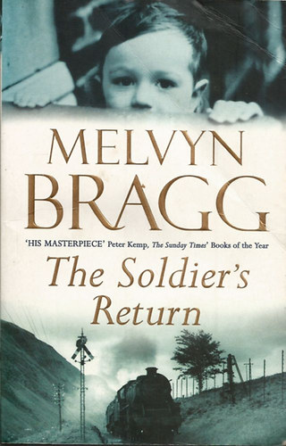 Melvyn Bragg - The Soldier's Return