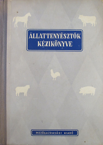 Kecskés-Mentler-Németh (szerk.) - Állattenyésztők kézikönyve