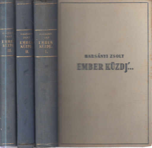Harsányi Zsolt - Ember küzdj'... (Madách életének regénye) I-III.