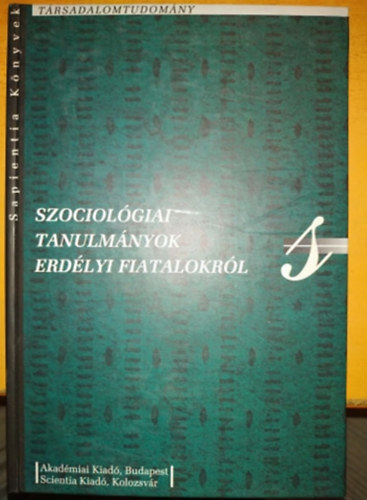 Sorb�n Angella  (szerk.) - Szociol�giai tanulm�nyok erd�lyi fiatalokr�l