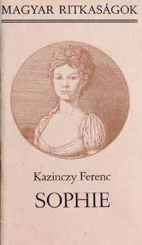 Kazinczy Ferenc - Sophie  (Magyar ritkasgok)