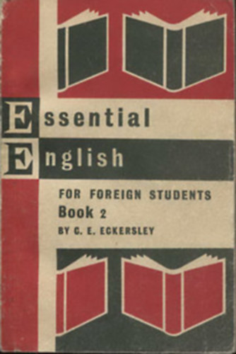 C.E. Eckersley - Essential English for foreign Students Book 2 + Essential English for foreign Students Book 3 ( 2 ktet)