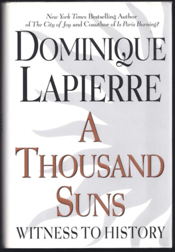 Dominique LaPierre - A Thousand Suns - Witness to History