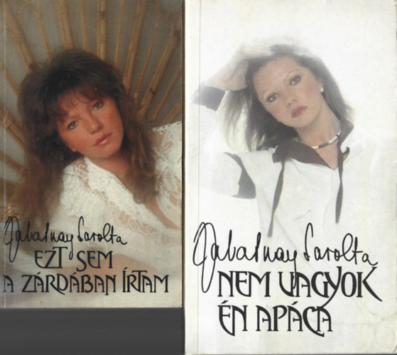 Zalatnay Sarolta - 2 db knyv,  Nem vagyok n apca, Ezt sem a zrdban rtam