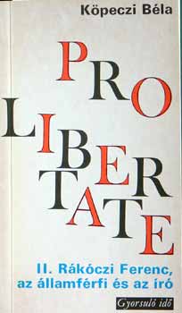 K�peczi B�la - II. R�koczi Ferenc az �llamf�rfi �s az �r�