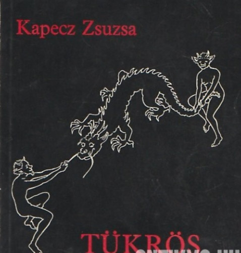 Kapecz Zsuzsa - T�kr�s