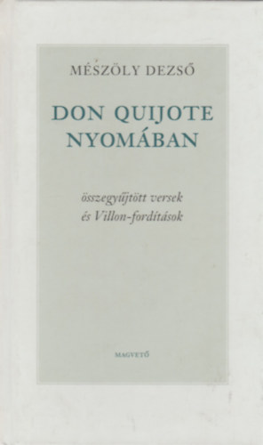 Mszly Dezs - Don Quijote nyomban