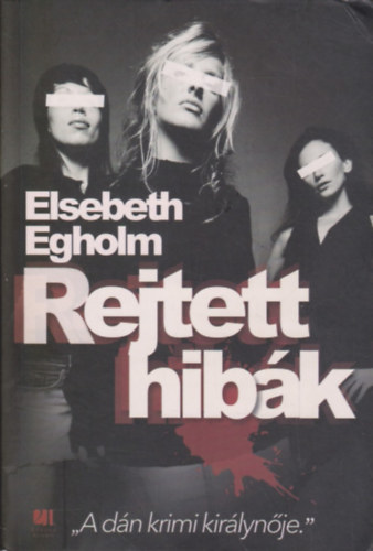 Elsebeth Egholm - Rejtett hibk