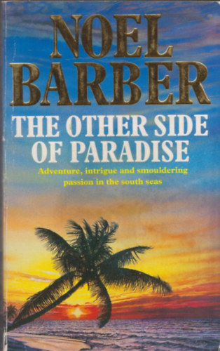 Noel Barber - The other side of Paradise