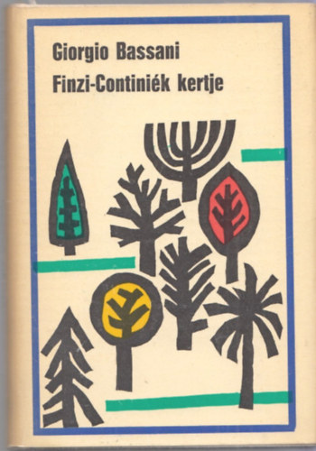 Giorgio Bassani - Finzi-Contini�k kertje
