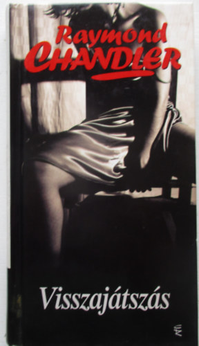 Raymond Chandler - Visszajtszs