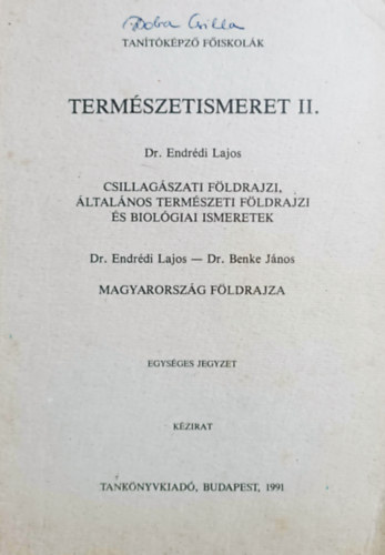 Dr. Endrdi Lajos - Dr. Benke Jnos - Termszetismeret II. Csillagszati fldrajzi, ltalnos termszeti fldrajzi s biolgiai ismeretek - Magyarorszg fldrajza