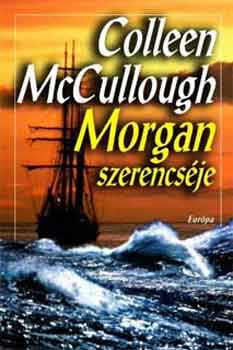 Colleen McCullough - Morgan szerencsje