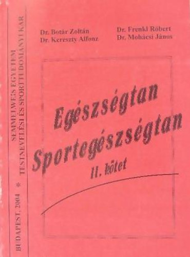 Botr-Kereszty-Frenkl-Mohcsi - Egszsgtan-sportegszsgtan II.
