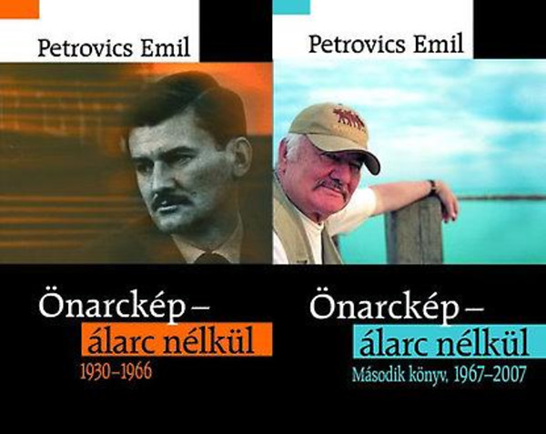 Petrovics Emil - Önarckép - álarc nélkül I-II.