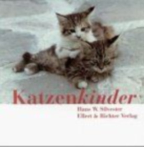 Hans W. Silvester - Katzenkinder - Macskak�lyk�k album
