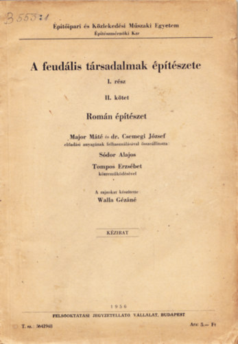 Csemegi Jzsef Major Mt - A feudlis trsadalmak ptszete (els rsz) II. ktet - Romn ptszet
