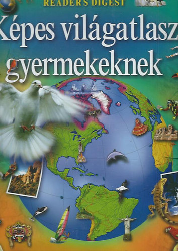 Kpes vilgatlasz gyermekeknek + A vilgegyetem kpes atlasza gyermekeknek