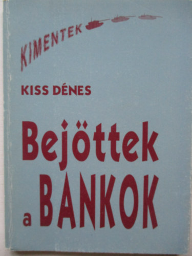 Kiss Dnes - Bejttek a bankok