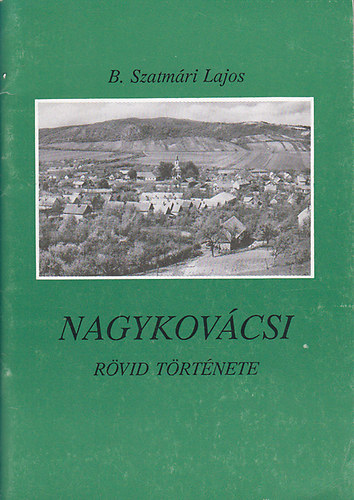 B. Szatmri Lajos - Nagykovcsi rvid trtnete