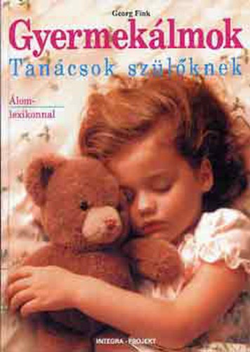 Georg Fink - Gyermek�lmok - Tan�csok sz�l�knek �lomlexikonnal