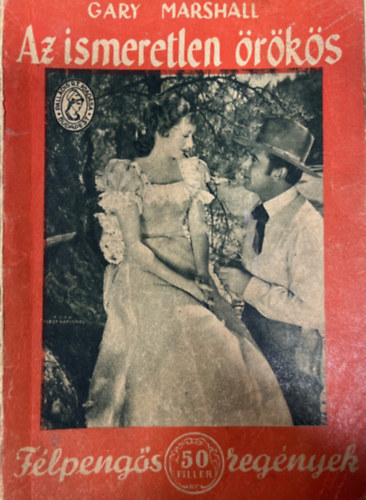 Gary Marshall - Az ismeretlen �r�k�s (F�lpeng�s reg�nyek)