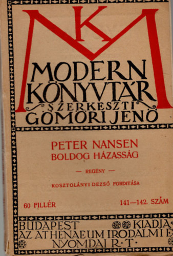 Kosztol�nyi Dezs�  Peter Nansen (ford.), G�m�ri Jen� (szerk) - Boldog h�zass�g