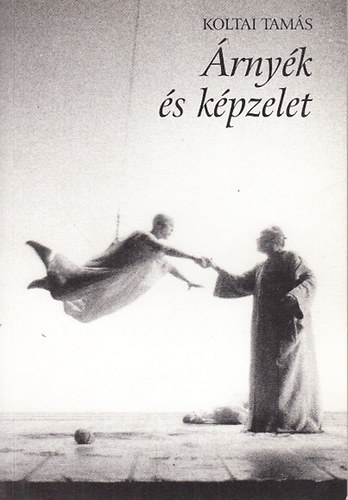 Koltai Tams - rnyk s kpzelet (Sznhzi rsok)