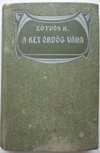 Etvs Kroly - A kt rdg vra s egyb elbeszlsek