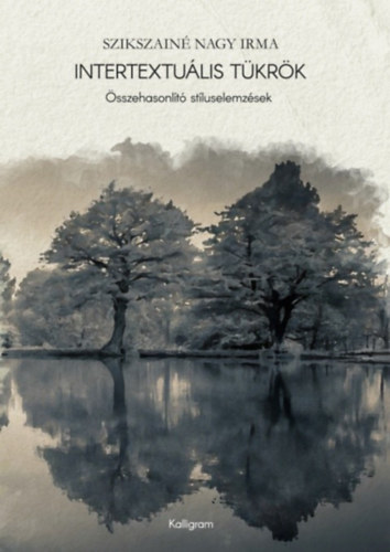 Szikszain� Nagy Irma - Intertextu�lis t�kr�k