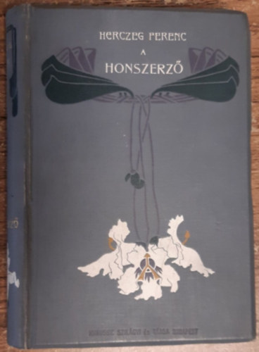 Herczeg Ferenc - A honszerz