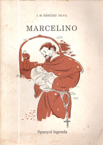 J. M. Sánchez Silva - Marcelino - Spanyol legenda