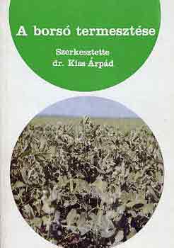 Dr. Kiss �rp�d - A bors� termeszt�se
