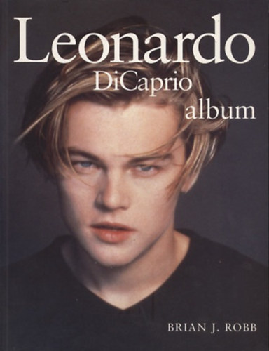 Brian J. Robb - Leonardo DiCaprio album