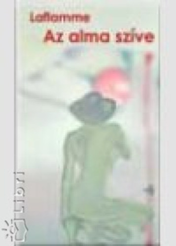 Laflamme - Az alma szíve