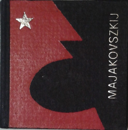 Vlagyimir Majakovszkij - Teli torokból (Minikönyv)