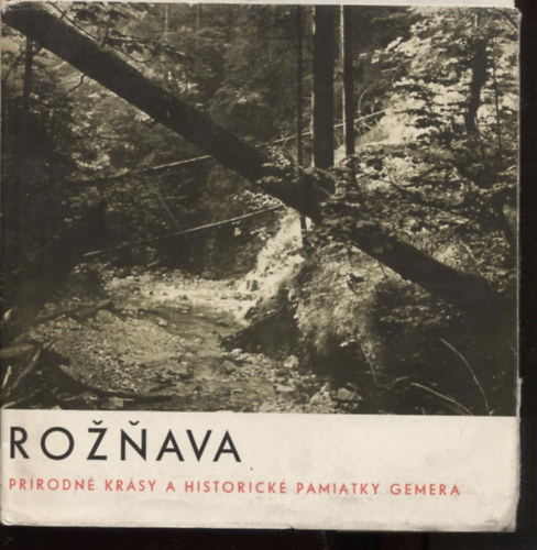 Rožňava - Rozsnyó - Prírodné krásy a historické pamiatky gemera - szlovák / orosz / magyar / német
