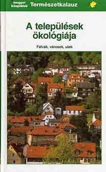 Josef Reichholf - A teleplsek kolgija -Falvak, vrosok, utak (Termszetkalauz)