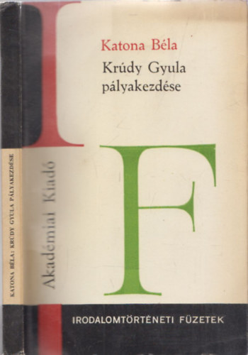 Katona Bla - Krdy Gyula plyakezdse (Irodalomtrtneti fzetek 75.) (dediklt)