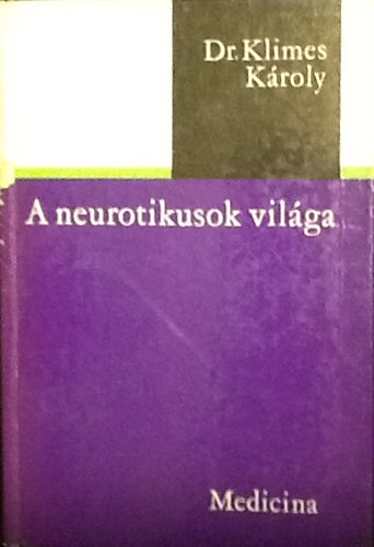 Dr. Klimes Kroly - A neurotikusok vilga