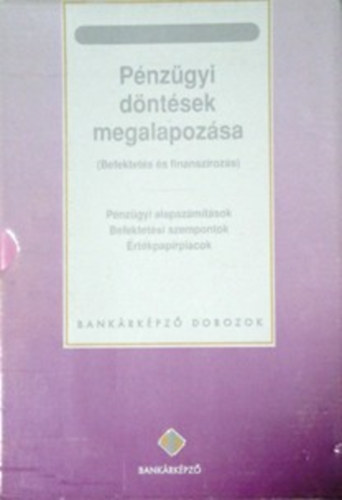 dr. Martin Hajdu Gy�rgy - P�nz�gyi d�nt�sek megalapoz�sa (Bank�rk�pz� dobozok)