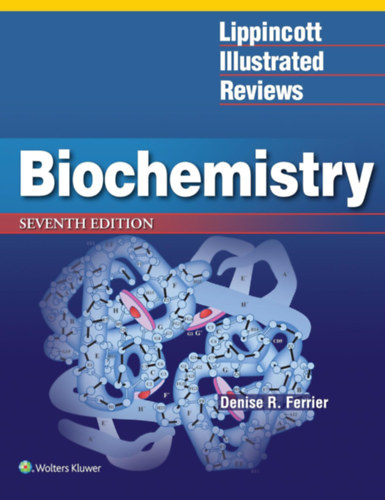 Denise R. Ferrier - Lippincott's Illustrated Reviews: Biochemistry
