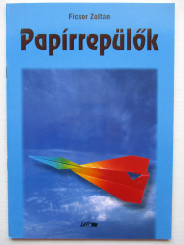 Ficsor Zolt�n - Pap�rrep�l�k